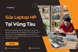 Địa chỉ sửa laptop HP tại Vũng Tàu uy tín và chuyên nghiệp